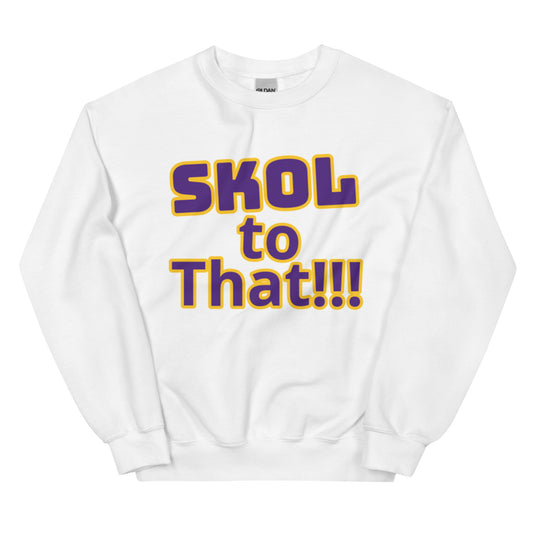 White sweater  that says skol to that by OSB Lifestyle 